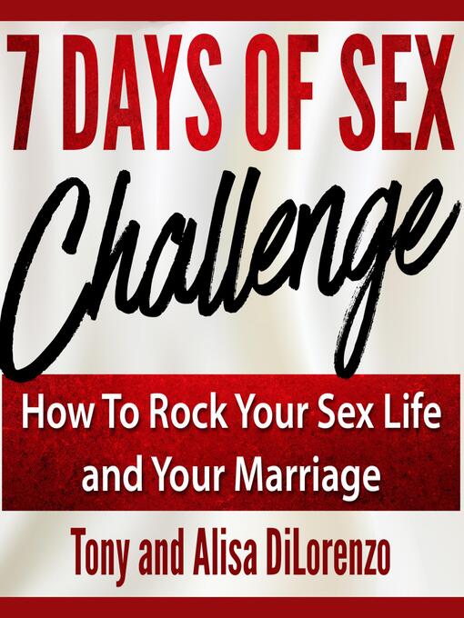 Title details for 7 Days of Sex Challenge by Tony DiLorenzo - Available